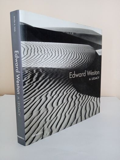 Edward Weston: A Legacy by Susan Danly, Jonathan Spaulding and Jessica Todd Smith (PT191)