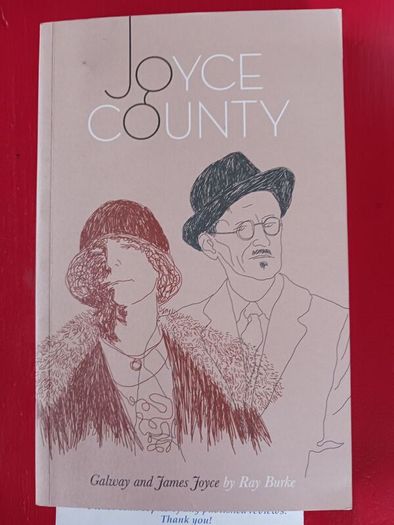 Joyce County/ Galway & James Joyce/ Ray Burke/2016