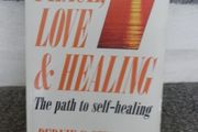 Peace, Love &amp; Healing By Bernie Siegel M.d. 4 Euro
