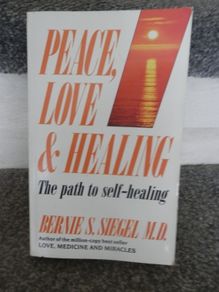 Peace, Love & Healing By Bernie Siegel M.d. 4 Euro