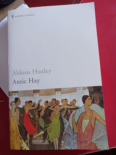 Aldous Huxley / Antic Hay/ 2004/ Vintage Classics