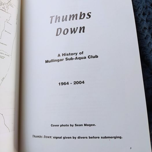 Thumbs Down/ A History of Mullingar Sub- Aqua Club/ 1964-2004