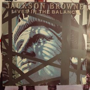 Jackson Browne - Lives in the balance