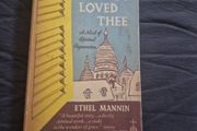 Late have i loved thee Ethel mannin