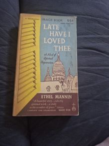 Late have i loved thee Ethel mannin