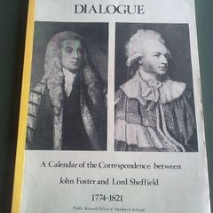 Calendar of correspondence John Foster & Lord Sheffield 1774-1821 Ireland Irish