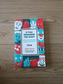 Do you remember yer man a portrait of Dublin's famous characters by Bobby Aherne in good condition with FREE STANDARD POSTAGE INCLUDED