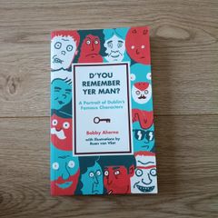 Do you remember yer man a portrait of Dublin's famous characters by Bobby Aherne in good condition with FREE STANDARD POSTAGE INCLUDED