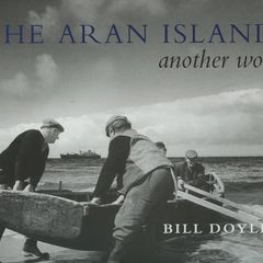 The Aran Islands: Another World Hardcover by Bill Doyle