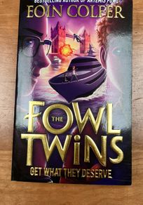 The Fowl Twins Get What They Deserve by Eoin Colfer