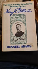 The Man And His Wonderful Shaving Device. By King. C. Gillette. First Edition Hardback Complete With Dustjacket In Good Condition.