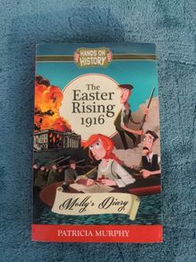 The Easter Rising 1916 - Molly's Diary
