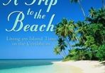 A Trip to the Beach: Living on Island Time in the Caribbean