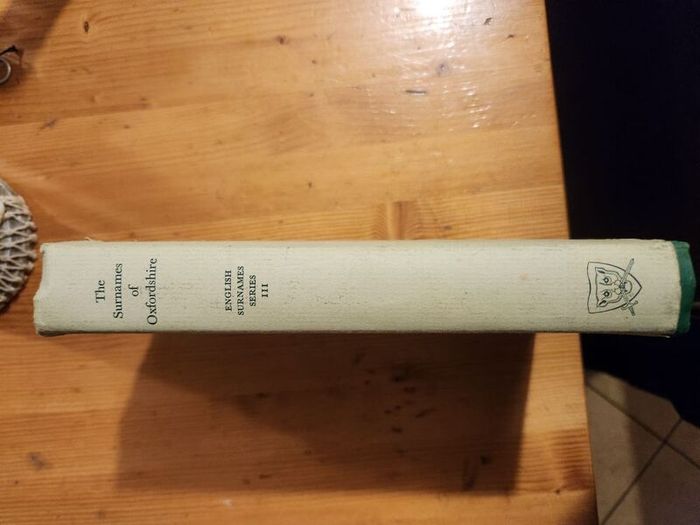 The Surnames Of Oxfordshire. By Richard Mckinley. With A Forward  By Dr Marc Fitch. First Edition Hardback With Dustjacket In Good Condition.  38