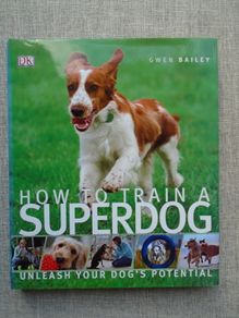 How to train a superdog, Gwen Bailey,Hardback book, Books,Non fiction