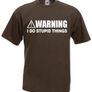 Warning I Do Stupid Things  Mens funny novelty t-shirts Image 3