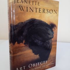 Art Objects: Essays on Ecstasy and Effrontery by Jeanette Winterson (HQ758)