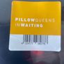 Pillow Queens - In Waiting Image 2