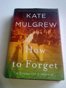 How to forget by Kate Mulgrew Signed