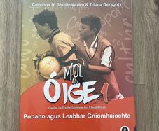 Mol An Oige 1: Punann agus Leabhar Gniomhaiochta (Gaeilge na Sraithe Soisearai don Chead Bhliain)