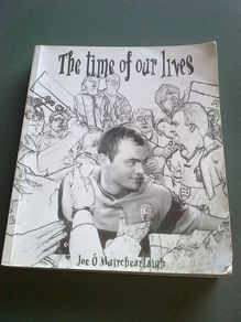 The time of our lives by Joe O Muircheartaigh Ireland Irish Clare GAA