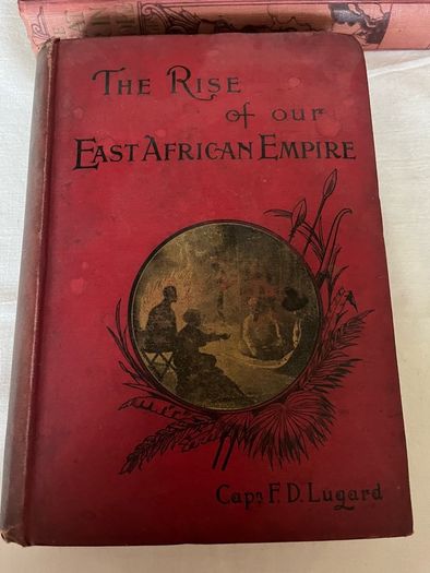 The rise of the East African Empire by Captain F.D.Lugard. The Great War in Europe volumes 3 & 8 by Frank R. Cana