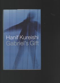 Hanif Kureishi. Gabriel's Gift. "Signed"