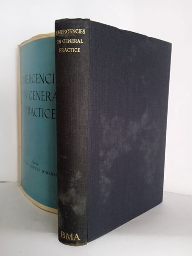 Emergencies in General Practice: Specially Commissioned Articles from the British Medical Journal Edited by Hugh Clegg (HQ557)