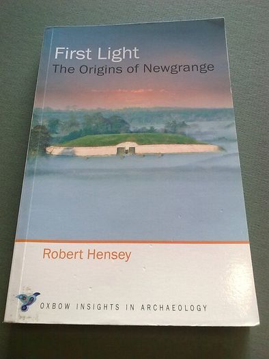 First light The origins of Newgrange