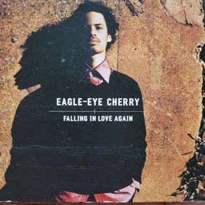 Eagle-Eye Cherry. Falling In Love Again. Single.