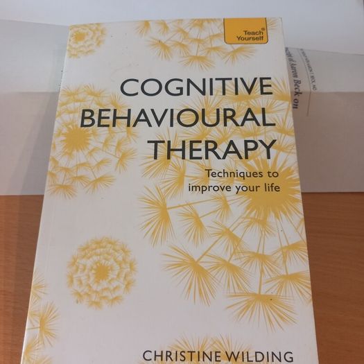 Cognitive Behavioural Therapy - Christine Wilding (Teach Yourself)