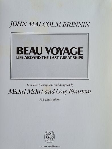.  Beau Voyage . Life Aboard The Last Great Ships John Malcom Brinnin.