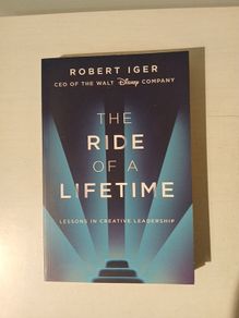 The Ride of a Lifetime by Robert Iger