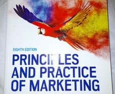 Principles and Practices of Marketing - David Jobber and Fiona Ellis-Chadwick (8th edition)