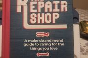 The Repair Shop: A Make Do and Mend Handbook (Hardcover)