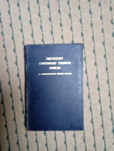 Methodist Centenary Church Dublin - a commemorative record