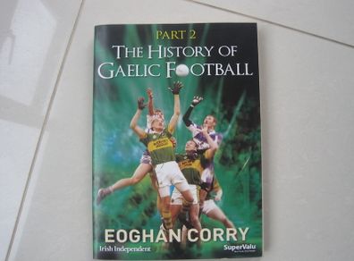 The History of Gaelic Football. Part 2.