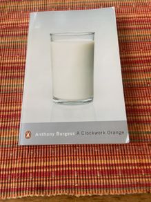 Anthony Burgess A Clockwork Orange