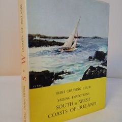 Sailing Directions for the South & West Coasts of Ireland Published by Irish Cruising Club With a foreword by Lord Riverdale (HQ191)