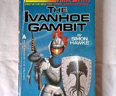 The Ivanhoe Gambit by Simon Hawke (TimeWars #1)  1st Edition 1984