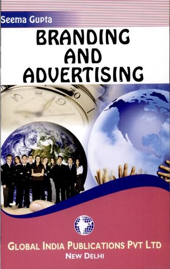 Branding and Advertising by Seema Gupta