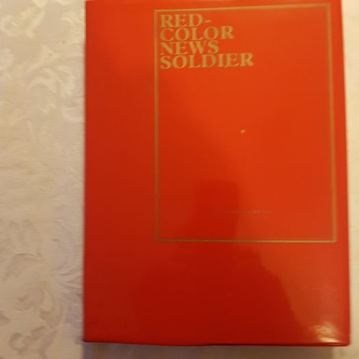Red-color News Soldier. A Secret Archive Hidden  For 40 Years  Of The Cultural Revolution  In China In Pictorial Volum