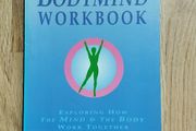 The Bodymind Workbook: Exploring How the Mind &amp; the Body Work Together by Debbie Shapiro