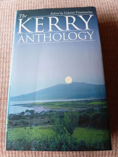 The Kerry Anthology. 1st Ed