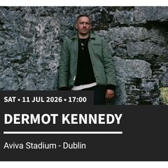 Dermot Kennedy 11 July Sat @ Aviva Stadium