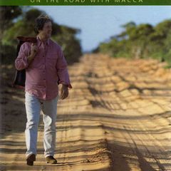 Australia All Over - On The Road With Macca & Why I Live Where I Live (books)