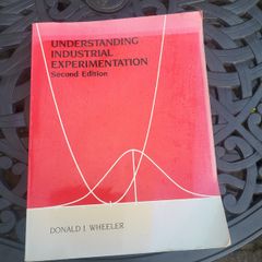 Understanding Industrial Experimentation: Donald J. Wheeler