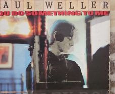 Paul Weller CD  - You Do Something To Me