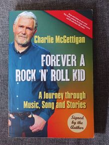 Charlie McGettigan/ Forever a Rock 'N' Roll Kid/2022/ Signed