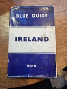 Blue Guide Ireland 1962 Edition.  Edited By  L. Russell Muirhead. With Complete Atlas Of Ireland  And 25 Other  Maps And Plans. Hardback With Dustjacket In Good Condition. 36.